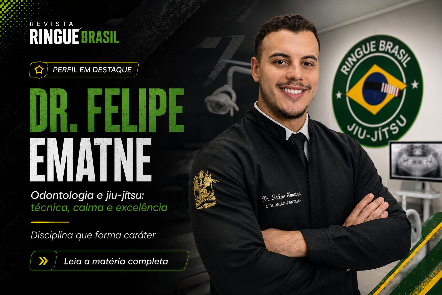 Dr. Felipe Ematne: Como Disciplina e Técnica do Jiu-Jítsu Moldam a Excelência na Odontologia e na Vida